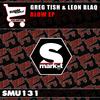 Blow (Original Mix) - Leon Blaq&Greg Tish