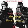 Somtin About You - Slim Savage&Ahkan