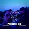 Provinciale (feat. Onemore, Carlotta Sgroi & Rayker) - Max Fogli&Onemore&Carlotta Sgroi&Rayker