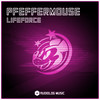 Lifeforce (Original Mix) - Pfeffermouse