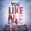 You Like Me - Isk