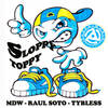 Sloppy Toppy (Main Mix) - MDW&Raul Soto&Ty Bless