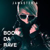 Boom da Rave (其他) - Jamaster A