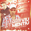 Quem Viu Mentiu - MC Joãozinho VT&MC V7