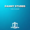 This Is Desire (No One Name Remix) - Danny Stubbs