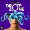 Tentacles (其他) - Dropzone