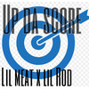 Up da Score (Explicit) - Lil Meat&Lil Rod