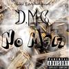 No Man (Explicit) - D.M.G