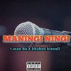 Maningi Ningi (Explicit) - T-Man SA&KHOBZN KIAVALL