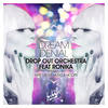 Dream Denial (Matt Meler Remix) - Ronika&Matt Meler&Drop Out Orchestra