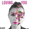 Loving You - Blazay