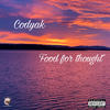 Food for thought (Explicit) - Codyak