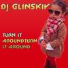 Turn It Around (Original Mix) - DJ Glinskiy