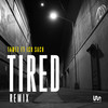 Tired(feat. Isr Sach) (Climbers Remix) - Tamez&Isr Sach&Climbers