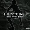 Thick Girls (Explicit) - ARTi$t Marty McFly