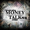 Money Talk (Explicit) - Transaction Jacksun&PG RA