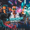 A Desapegada, Desapegou (Explicit) - Mc Dom Lp&MC RUAN RZAN&DJ Juan ZM