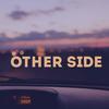 OTHER SIDE(feat. sugarcult, Ramirez & Trinix) (Explicit) - Bladd&Sugarcult&Ramirez&Trinix