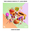 Know Me Sober(feat. Laura Brehm) - Park Avenue&Marco B.&Laura Brehm