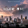 Believe in Me (Explicit) - J-Face&Flamez