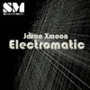Electromatic - Jason Xmoon