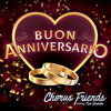 Buon Anniversario (Buon anniversario di Matrimonio) - Chorus Friends&Tino Giunchi