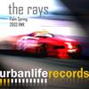 The Rays (Palm Spring 2003 Alex Bianchi Remix) - Alex Bianchi Dj