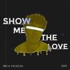 Show Me The Love (feat. Kiéf) (Radio Edit) - Mico Angeles&Kief