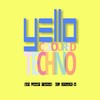 Yello Coloured Techno (Oh Yeah Remix) - DJ Chuck-E