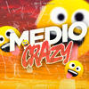 Medio Crazy (Remix) - Facu Vazquez