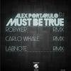 Must Be True (LabNote (Remix)) - Alex Portarulo DJ