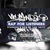 Rap for Listeners (Explicit) - Vic Monroe&Tone Spliff