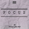 Focus (Explicit) - Deigh-Jah Dox