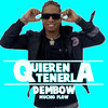 Quieren Tenerla Dembow - Mucho Flow