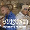 Quisiera - Joser Fyu&Landa la Sensacion