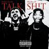 Talk Shit (Explicit) - Kristen Hanby&BlocBoy JB