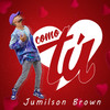 Como Tu - Jumilson Brown