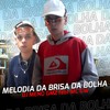 Melodia Da Brisa Da Bolha (Explicit) - DJ Meno GMZ&MC GW