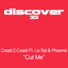 Cut Me (Original Mix) - Coast 2 Coast&Le Sal And Phoenix