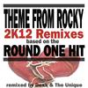 Theme from Rocky (2k12 Dancemix) - The Unique