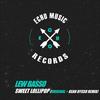 Sweet Lollipop (Kean Dysso Remix) - Lew Basso&KEAN DYSSO