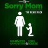 Sorry Mom (ZAD Remix) - Madness Gangsters&Sergi Domene&David Ros