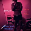 Rockin & Rollin (Explicit) - BRAZY