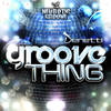 Groove Thing (DJ Bird Remix) - Denetti&嘻哈有态度