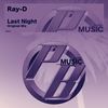 Last Night (Original Mix) - Ray-D