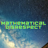 Mathematical Disrespect (Chill) (Remix) - Lali DJ