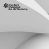 Got Me Wondering (Original Mix) - Greg Benz&Chris Micali