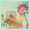 It's A Vibe(feat. Sken Galis & Gavinchi Brown) - Michael Burnz&Sken Galis&Gavinchi Brown