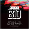 Dance the Night Away - Fast Boo&Javier Simón