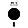 Rainy Night - Mi Ni